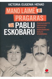 Mano laimė ir pragaras su Pablu Eskobaru